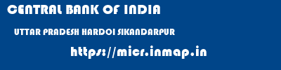 CENTRAL BANK OF INDIA  UTTAR PRADESH HARDOI SIKANDARPUR   micr code
